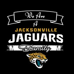 we are a jaguars family svg, sport svg, jaguars svg, jacksonville svg, super bowl svg, jacksonville football, jaguars f