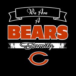 we are a bears family svg, sport svg, chicago bears svg, bears nfl svg, super bowl svg, chicago football, bears fan, nfl