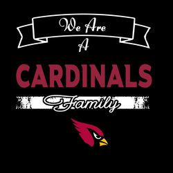 we are a cardinals family svg, sport svg, arizona cardinals svg, cardinals football team, cardinals svg, arizona svg, su