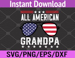 All American Grandpa Matching Family Fourth 4th of July Svg, Eps, Png, Dxf, Digital Download