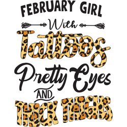 february girl with tattoos pretty eyes and thick things, birthday svg, february girl svg, february svg, gift for februar