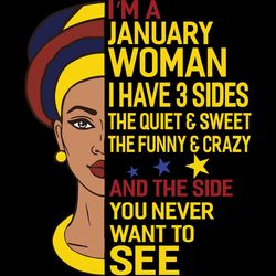 i'm a january woman i have a 3 sides,birthday svg, born in january, january svg, january girl svg, january girl gift, ja