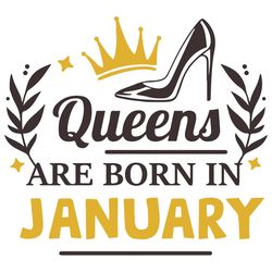 queens are born in january, birthday svg, born in january svg, queen svg, queen birthday, january girl svg, born in janu