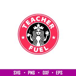 teacher fuel, teacher fuel svg, starbucks svg, coffee ring svg, cold cup svg, png,dxf,eps file