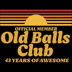 official member old balls club 43 years of awesome, birthday svg, funny 43th birthday old fart club gag svg,born in 1980