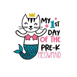 my 1st day of the prek meowmaid svg png