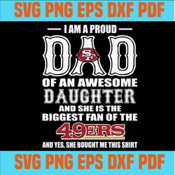 proud of dad of an awesome daughter san francisco 49ers svg, san francisco 49ers best dad ever, best dad svgkansas city