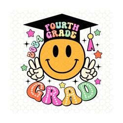 fourth grade 2024 graduation svg, class of 2024 svg, 4th grade svg, 4th grade squad crew svg, last day of school svg, fo