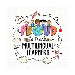 proud to teach multilingual learners svg, multilingual svg, multilingual teacher svg, english teacher svg, multilingual