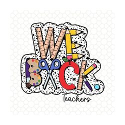 we back teachers back to school svg, teacher svg, pencil apple leopard first day school svg, dot teacher svg, gift for t