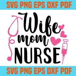 wife mom nurse svg 3,svg,saying shirt svg,svg cricut, silhouette svg files, cricut svg, silhouette svg, svg designs, vin