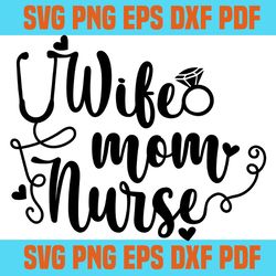 wife mom nurse svg,svg,saying shirt svg,svg cricut, silhouette svg files, cricut svg, silhouette svg, svg designs, vinyl