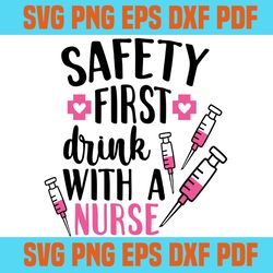 safety first dink with a nurse svg 4,svg,saying shirt svg,svg cricut, silhouette svg files, cricut svg, silhouette svg,