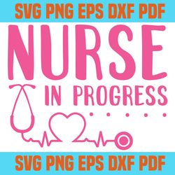 nurse in progress svg 4,svg,saying shirt svg,svg cricut, silhouette svg files, cricut svg, silhouette svg, svg designs,