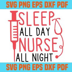 sleep all day nurse svg,svg,saying nurse svg,svg cricut, silhouette svg files, cricut svg, silhouette svg, svg designs,