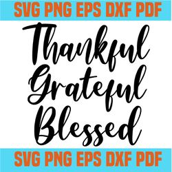 thankful grateful blessed svg,inspirational quotes,motivational quote,svg cricut, silhouette svg files, cricut svg, silh