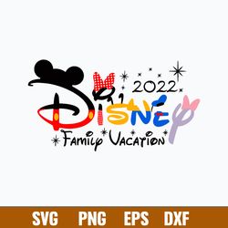 2022 family vacation svg, disney family vacation svg, png dxf eps file