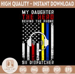 my daughter hero behind the phone svg, thin gold line american flag 911 dispatcher svg shirt design files