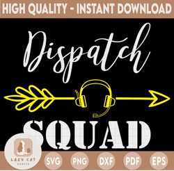 911 dispatcher design squad svg t-shirt design, 911 dispatcher, dispatch design cricut printable cutting files