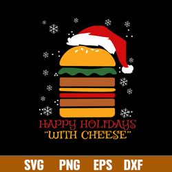 happy holidays with cheese svg, hamburger christmas svg, png dxf eps file