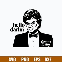 hello darlin_ conway twitty svg, conway twitty svg, png dxf eps file