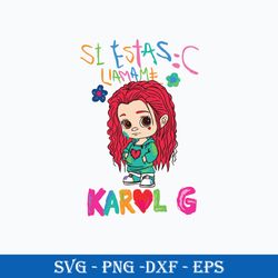 si estas llamame karol g svg, baby karol g svg, bichoto svg, png dxf eps digital file