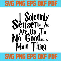 i solemnly sense svg,you are up to no good svg,svg,svg cricut, silhouette svg files, cricut svg, silhouette svg, svg des