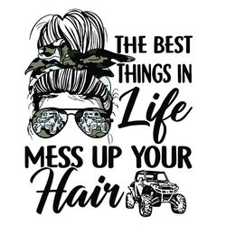 the best things in life mess up your hair svg