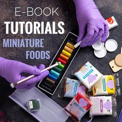 digital book. tutorials miniature. polymer clay miniatures. e-book. foods for doll. new hobby.