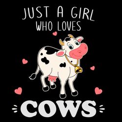 just a girl who loves cows svg, trending svg, cows svg, girl svg, pink cows svg