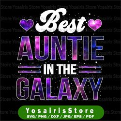 mother's day best auntie in the awesome galaxy png, aunt png, gift best aunt ever