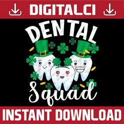 Dental Squad Tooth Dental Assistant St Patricks Day Shamrock PNG Sublimation Designs