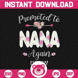 promoted to nana again 2022 png, mother's day baby announcement png, nana again est 2022 png