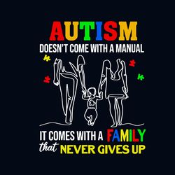 autism comes with a family that never gives up svg, awareness svg, autism awareness svg, autism family svg