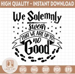 i solemnly swear that i am up to no good svg,harry potter svg, harry potter theme, harry potter print, potter birthday,