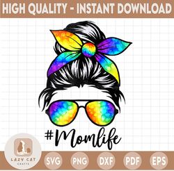 mom life tie dye png - tie dye sublimation - messy bun png