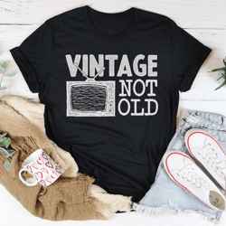 vintage not old tee