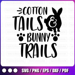 cotton tails and bunny trails happy easter svg spring svg easter bunny svg bunny ears svg bunny head svg easter sign svg