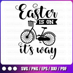 easter is on it's way easter svg spring svg easter svg  svg religious svg christian svg cricut svg faith svg easter cut