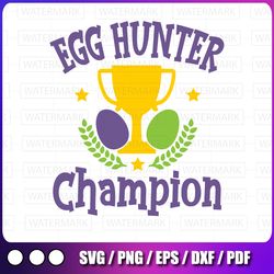 egg hunter champion easter svg design spring svg easter bunny svg easter egg svg easter svg  svg cricut svg