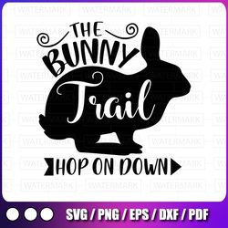 the bunny trail hop on down happy easter svg spring svg easter bunny svg bunny head svg bunny ears svg easter sign svg