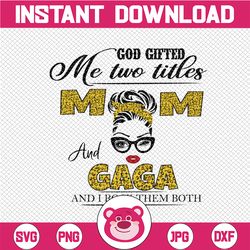 god gifted i have two titles mom and gaga png, leopard plaid headband ,i rock them both digital download,mothers day, mo