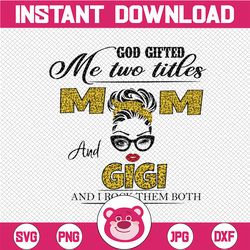 god gifted i have two titles mom and gigi png, leopard plaid headband,i rock them both digital download, mothers day, pr