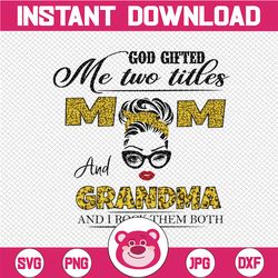 god gifted i have two titles mom and grandma png, leopard plaid headband i rock them both digital download, mothers day,