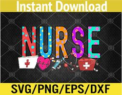 nurse's day nurse week nurse life 2022 svg, eps, png, dxf, digital download