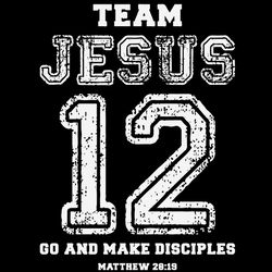 team jesus 12 go and make disciples 8813 svg, christian svg, team jesus svg