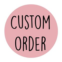 custom order for kinsey