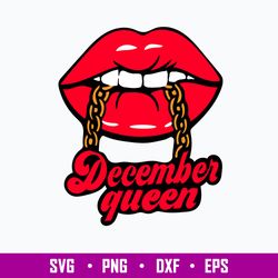 december queen svg, lip svg, png dxf eps file