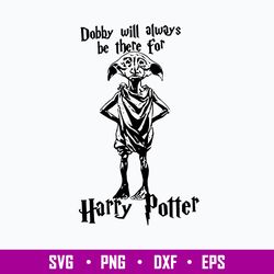 dobby will always be there for harry potter svg, dobby  svg, png dxf eps file