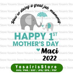Personalized Name You're Doing A Great Job, Mommy, Happy 1st Mother's Day 2022 svg, Elephant Mother's Day SVG, Best Momm